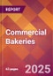 Commercial Bakeries - 2025 U.S. Market Research Report with Updated Analysis & Forecasts - Product Thumbnail Image