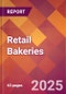 Retail Bakeries - 2025 U.S. Market Research Report with Updated Analysis & Forecasts - Product Image