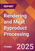 Rendering and Meat Byproduct Processing - 2025 U.S. Market Research Report with Updated Analysis & Forecasts- Product Image