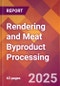 Rendering and Meat Byproduct Processing - 2025 U.S. Market Research Report with Updated Analysis & Forecasts - Product Image