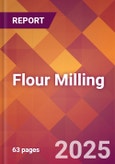 Flour Milling - 2025 U.S. Market Research Report with Updated Analysis & Forecasts- Product Image