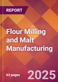 Flour Milling and Malt Manufacturing - 2025 U.S. Market Research Report with Updated Analysis & Forecasts- Product Image