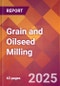 Grain and Oilseed Milling - 2025 U.S. Market Research Report with Updated Analysis & Forecasts - Product Image