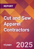 Cut and Sew Apparel Contractors - 2025 U.S. Market Research Report with Updated Analysis & Forecasts- Product Image