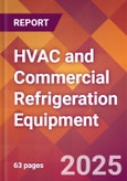 HVAC and Commercial Refrigeration Equipment - 2025 U.S. Market Research Report with Updated Analysis & Forecasts- Product Image