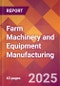 Farm Machinery and Equipment Manufacturing - 2025 U.S. Market Research Report with Updated Analysis & Forecasts - Product Thumbnail Image