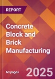 Concrete Block and Brick Manufacturing - 2025 U.S. Market Research Report with Updated Analysis & Forecasts- Product Image