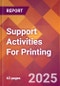 Support Activities For Printing - 2025 U.S. Market Research Report with Updated Analysis & Forecasts - Product Image