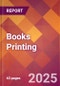 Books Printing - 2025 U.S. Market Research Report with Updated Analysis & Forecasts - Product Image