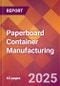 Paperboard Container Manufacturing - 2025 U.S. Market Research Report with Updated Analysis & Forecasts - Product Thumbnail Image