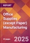 Office Supplies (except Paper) Manufacturing - 2025 U.S. Market Research Report with Updated Analysis & Forecasts - Product Thumbnail Image