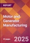 Motor and Generator Manufacturing - 2025 U.S. Market Research Report with Updated Analysis & Forecasts - Product Image