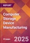 Computer Storage Device Manufacturing - 2025 U.S. Market Research Report with Updated Analysis & Forecasts - Product Thumbnail Image