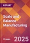 Scale and Balance Manufacturing - 2025 U.S. Market Research Report with Updated Analysis & Forecasts - Product Thumbnail Image