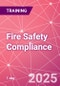 Fire Safety Compliance - Preparation, Business Continuity and Emergency Procedures Training Course (September 18, 2025) - Product Thumbnail Image