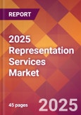 2025 Representation Services Global Market Size & Growth Report with Updated Analysis & Forecasts- Product Image