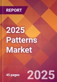 2025 Patterns Global Market Size & Growth Report with Updated Analysis & Forecasts- Product Image