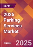 2025 Parking Services Global Market Size & Growth Report with Updated Analysis & Forecasts- Product Image