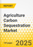 Agriculture Carbon Sequestration Market - A Global and Regional Analysis: Focus on Application, Product, Policy Analysis - Analysis and Forecast, 2024-2034- Product Image