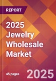 2025 Jewelry Wholesale Global Market Size & Growth Report with Updated Analysis & Forecasts- Product Image