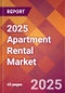 2025 Apartment Rental Global Market Size & Growth Report with Updated Analysis & Forecasts - Product Thumbnail Image