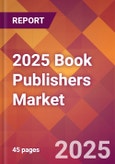 2025 Book Publishers Global Market Size & Growth Report with Updated Analysis & Forecasts- Product Image