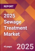 2025 Sewage Treatment Global Market Size & Growth Report with Updated Analysis & Forecasts- Product Image