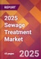 2025 Sewage Treatment Global Market Size & Growth Report with Updated Analysis & Forecasts - Product Thumbnail Image