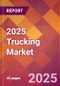 2025 Trucking Global Market Size & Growth Report with Updated Analysis & Forecasts - Product Image