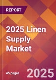 2025 Linen Supply Global Market Size & Growth Report with Updated Analysis & Forecasts- Product Image