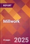 Millwork - 2025 U.S. Market Research Report with Updated Analysis & Forecasts - Product Image