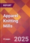 Apparel Knitting Mills - 2025 U.S. Market Research Report with Updated Analysis & Forecasts - Product Image