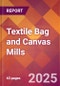 Textile Bag and Canvas Mills - 2025 U.S. Market Research Report with Updated Analysis & Forecasts - Product Image