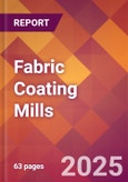 Fabric Coating Mills - 2025 U.S. Market Research Report with Updated Analysis & Forecasts- Product Image