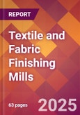 Textile and Fabric Finishing Mills - 2025 U.S. Market Research Report with Updated Analysis & Forecasts- Product Image