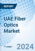 UAE Fiber Optics Market | Size, Growth, Share, Forecast, Analysis, Revenue, Value, Companies, Industry & Trends: Market Forecast By End-Users And Competitive Landscape- Product Image