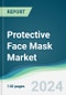 Protective Face Mask Market - Forecasts from 2025 to 2030 - Product Image