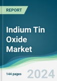 Indium Tin Oxide Market - Forecasts from 2025 to 2030- Product Image