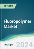 Fluoropolymer Market - Forecasts from 2025 to 2030- Product Image