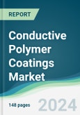 Conductive Polymer Coatings Market - Forecasts from 2025 to 2030- Product Image