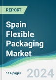 Spain Flexible Packaging Market - Forecasts from 2025 to 2030- Product Image