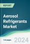 Aerosol Refrigerants Market - Forecasts from 2025 to 2030 - Product Image