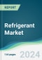 Refrigerant Market - Forecasts from 2025 to 2030 - Product Image