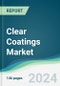 Clear Coatings Market - Forecasts from 2025 to 2030 - Product Image