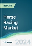 Horse Racing Market - Forecasts from 2025 to 2030- Product Image