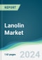 Lanolin Market - Forecasts from 2025 to 2030 - Product Image