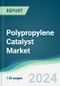 Polypropylene Catalyst Market - Forecasts from 2025 to 2030 - Product Image