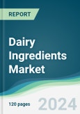 Dairy Ingredients Market - Forecasts from 2025 to 2030- Product Image