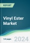 Vinyl Ester Market - Forecasts from 2025 to 2030 - Product Thumbnail Image