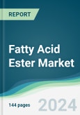 Fatty Acid Ester Market - Forecasts from 2025 to 2030- Product Image